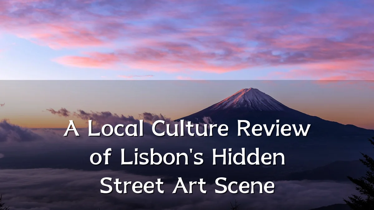A Local Culture Review of Lisbon's Hidden Street Art Scene