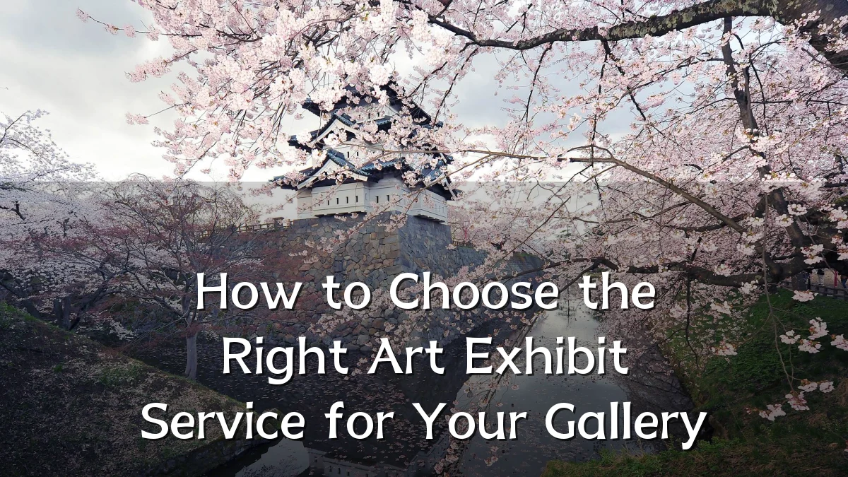 How to Choose the Right Art Exhibit Service for Your Gallery
