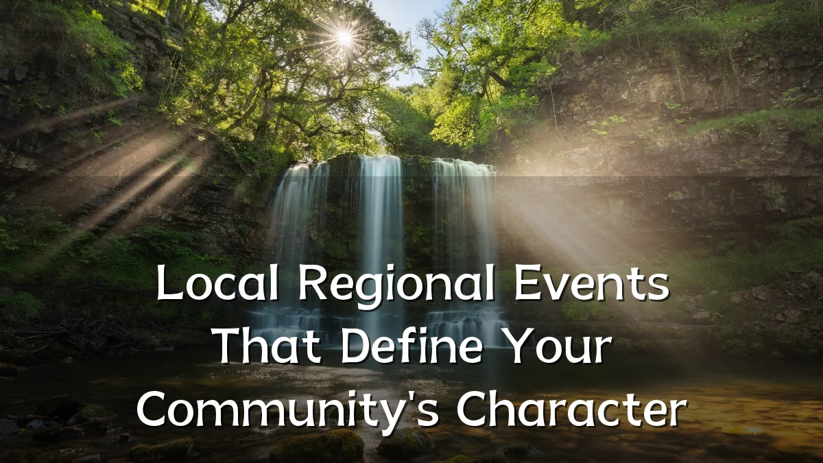 Local Regional Events That Define Your Community's Character